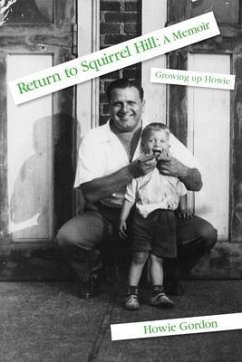 Return to Squirrel Hill: A Memoir (eBook, ePUB) - Gordon, Howie