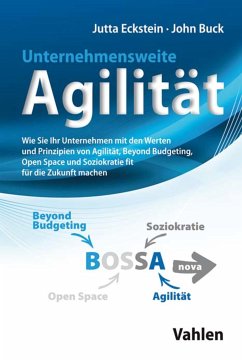 Unternehmensweite Agilität (eBook, ePUB) - Eckstein, Jutta; Buck, John