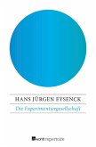 Die Experimentiergesellschaft (eBook, ePUB) Die Experimentiergesellschaft (eBook, ePUB)