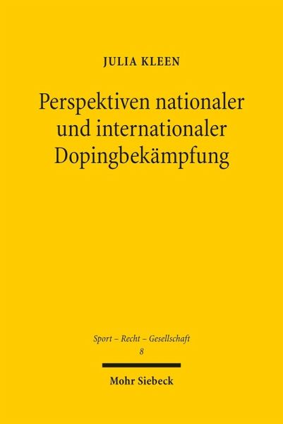 Perspektiven nationaler und internationaler Dopingbekämpfung (eBook, PDF) Perspektiven nationaler und internationaler Dopingbekämpfung (eBook, PDF)