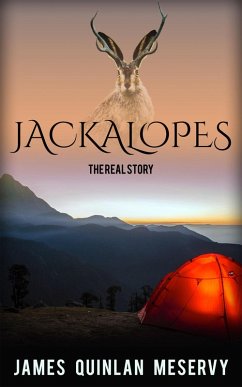 Jackalopes: The Real Story (eBook, ePUB) - Meservy, James Quinlan