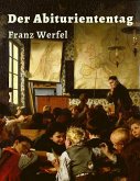 Franz Werfel - Der Abituriententag (eBook, ePUB)