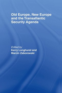 Old Europe, New Europe and the Transatlantic Security Agenda (eBook, ePUB)