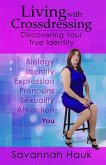 Living with Crossdressing: Discovering Your True Identity (eBook, ePUB)