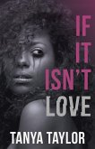 If It Isn't Love (eBook, ePUB)