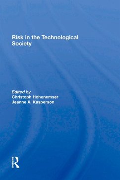 Risk In The Technological Society (eBook, PDF) - Hohenemser, Chris; Kasperson, Jeanne X