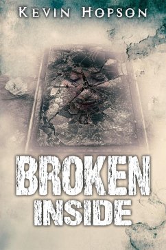Broken Inside (Jacob Schmidt Short Reads) (eBook, ePUB) - Hopson, Kevin