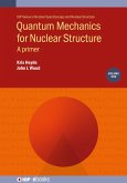 Quantum Mechanics for Nuclear Structure, Volume 1 (eBook, ePUB)