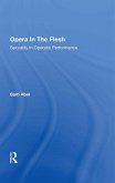 Opera In The Flesh (eBook, PDF)