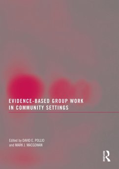 Evidence-Based Group Work in Community Settings (eBook, ePUB)