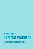 Kapitän Wakusch 1. In Deuxiland (eBook, ePUB)