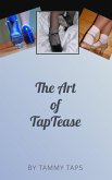 The Art of TapTease (eBook, ePUB)