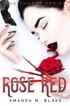 Rose Red (The Thorns Series, #2) (eBook, ePUB) - Blake, Amanda M.