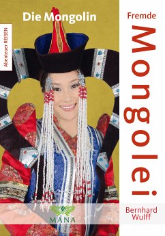 Fremde Mongolei (eBook, ePUB) - Wulff, Bernhard