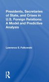 Presidents, Secretaries Of State, And Crises In U.s. Foreign Relations (eBook, PDF)