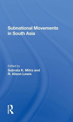 Subnational Movements In South Asia (eBook, PDF) - Mitra, Subrata; Lewis, R. Alison; Oberst, Robert C; Lewis, R Alison