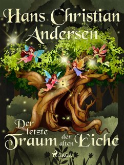 Der letzte Traum der alten Eiche (eBook, ePUB) - Andersen, Hans Christian