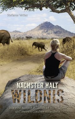 Nächster Halt: Wildnis (eBook, ePUB) - Vetter, Stefanie