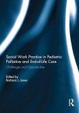 Social Work Practice in Pediatric Palliative and End-of-Life Care (eBook, ePUB)
