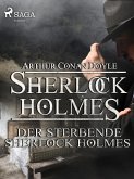 Der sterbende Sherlock Holmes (eBook, ePUB)
