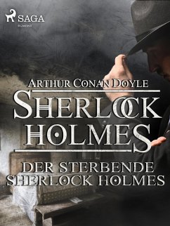 Der sterbende Sherlock Holmes (eBook, ePUB) - Doyle, Arthur Conan