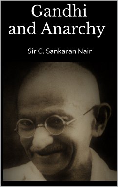 Gandhi and Anarchy (eBook, ePUB) - Sankaran Nair, Sir C.