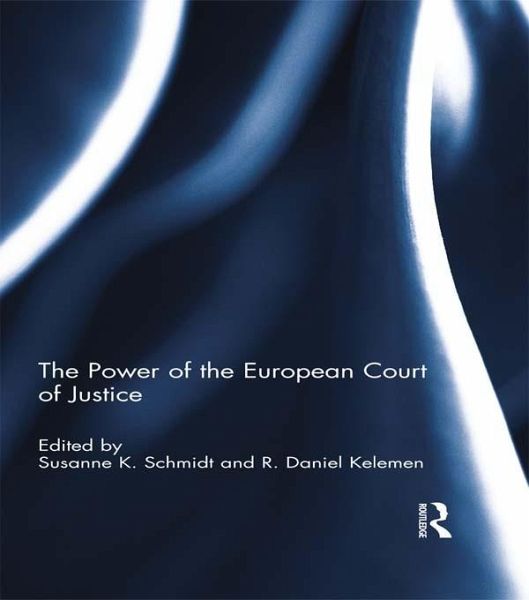 The Power of the European Court of Justice (eBook, ePUB) The Power of the European Court of Justice (eBook, ePUB)