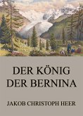 Der König der Bernina (eBook, ePUB)