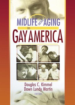 Midlife and Aging in Gay America (eBook, ePUB) - Kimmel, Douglas; Martin, Dawn Lundy