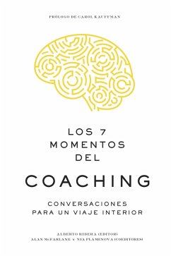 Los 7 momentos del coaching (eBook, PDF) - Ribera, Alberto; Mcfarlane, Alan; Plamenova, Nia