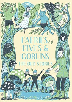 Faeries, Elves and Goblins (eBook, ePUB) - Kerven, Rosalind