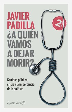 ¿A quien vamos a dejar morir? (eBook, ePUB) - Padilla, Javier