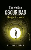 Esa visible oscuridad (eBook, ePUB)