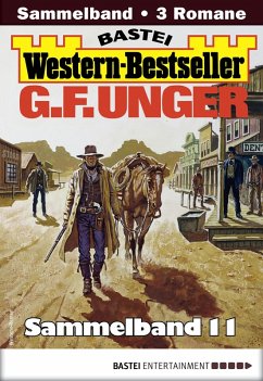 Cover G. F. Unger Western-Bestseller Sammelband 11 (eBook, ePUB)