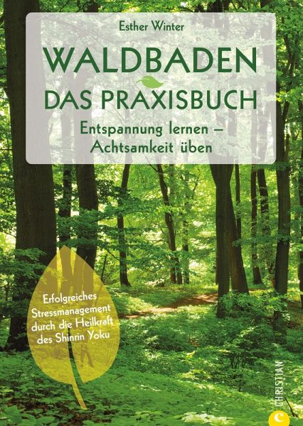 Waldbaden. Das Praxisbuch (eBook, ePUB) Waldbaden. Das Praxisbuch (eBook, ePUB)
