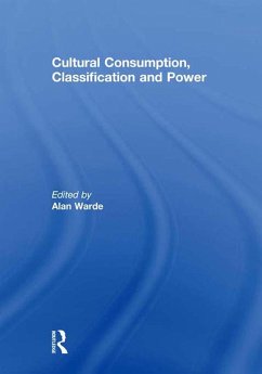 Cover Cultural Consumption, Classification and Power (eBook, PDF)