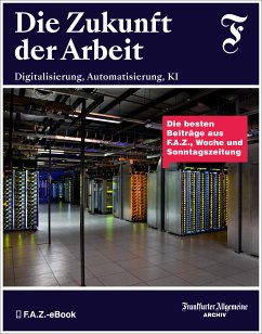 Die Zukunft der Arbeit (eBook, ePUB) - Frankfurter Allgemeine Archiv