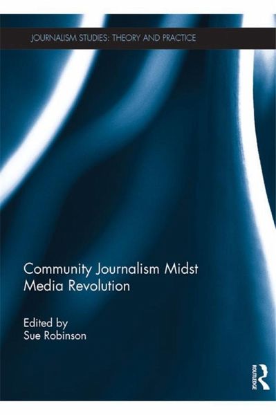 Community Journalism Midst Media Revolution (eBook, ePUB)