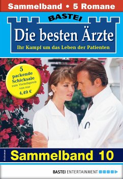 Die besten Ärzte - Sammelband 10 (eBook, ePUB) - Graf, Karin; Kastell, Katrin; Larsen, Ulrike; Frank, Stefan; Sommer, Hannah