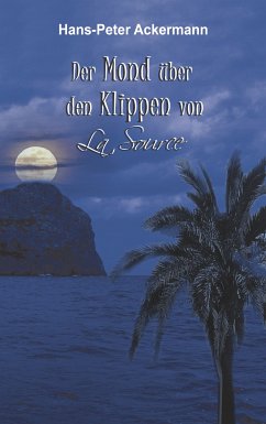 Der Mond über den Klippen von La Source (eBook, ePUB) - Ackermann, Hans-Peter