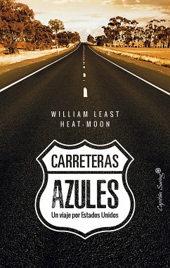 Carreteras azules (eBook, ePUB) - Heat-Moon, William Least