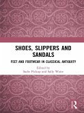 Shoes, Slippers, and Sandals (eBook, ePUB)
