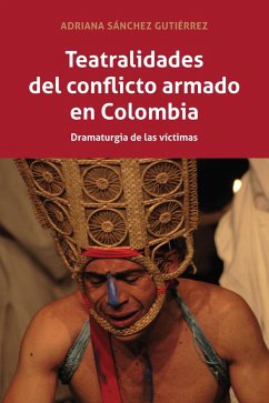 Cover Teatralidades del conflicto armado en Colombia (eBook, ePUB)