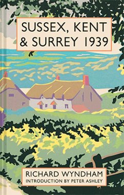 Sussex, Kent and Surrey 1939 (eBook, ePUB) - Wyndham, Richard
