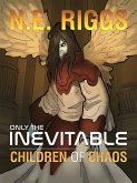 Children of Chaos (Only the Inevitable, #8) (eBook, ePUB)