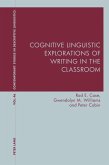 Cognitive Linguistic Explorations of Writing in the Classroom (eBook, ePUB)