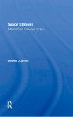 Space Stations: International Law And Policy (eBook, ePUB)