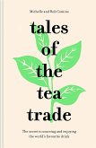 Tales of the Tea Trade (eBook, ePUB) Tales of the Tea Trade (eBook, ePUB)