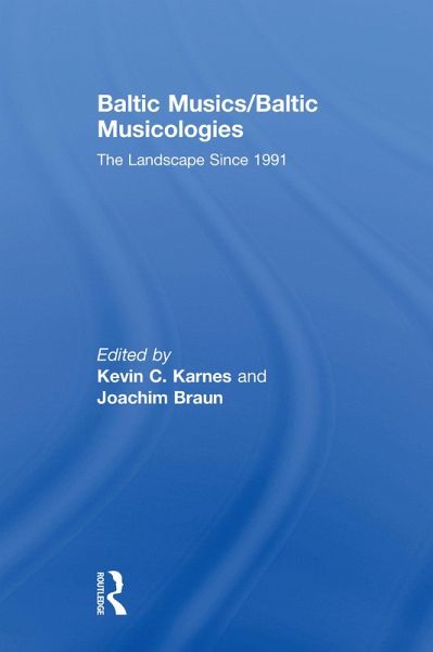 Baltic Musics/Baltic Musicologies (eBook, ePUB) Baltic Musics/Baltic Musicologies (eBook, ePUB)