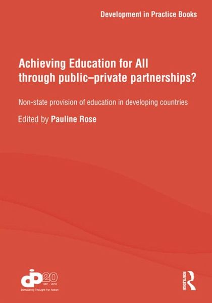 Achieving Education for All through Public-Private Partnerships? (eBook, ePUB) Achieving Education for All through Public-Private Partnerships? (eBook, ePUB)